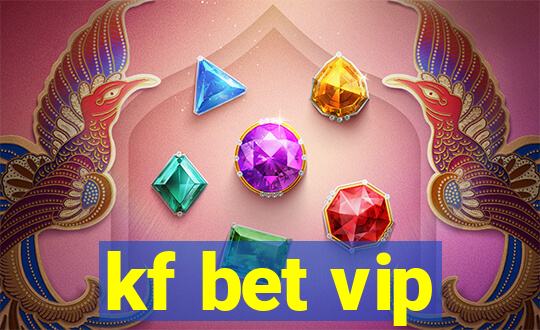 kf bet vip